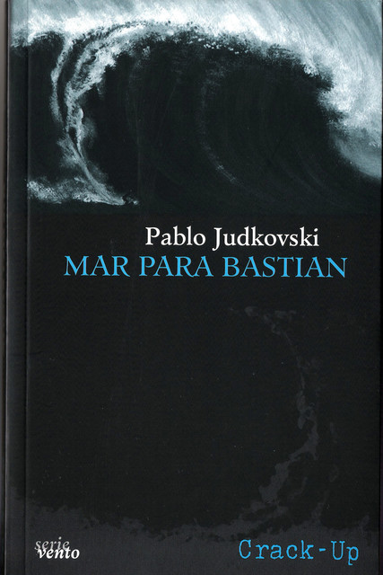 Mar para Bastián, Pablo Judkovski