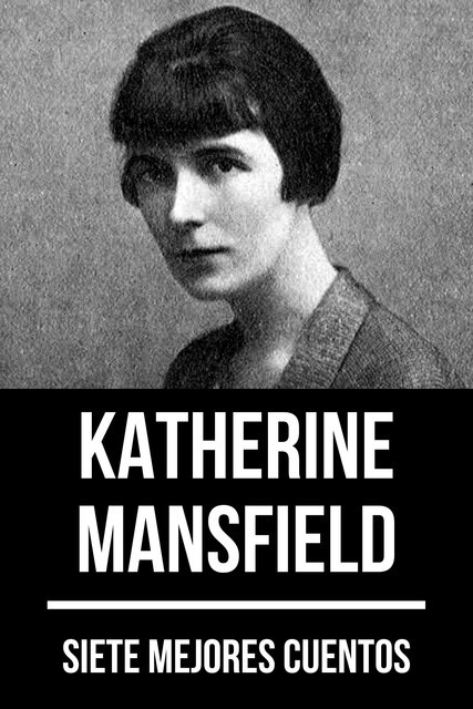 7 mejores cuentos de Katherine Mansfield, Katherine Mansfield, August Nemo