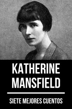 7 mejores cuentos de Katherine Mansfield, Katherine Mansfield, August Nemo