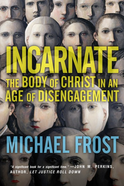 Incarnate, Michael Frost