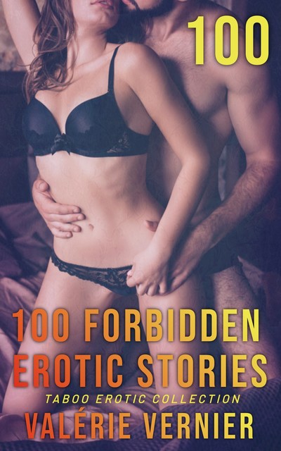 100 Forbidden Erotic Stories, Valérie Vernier