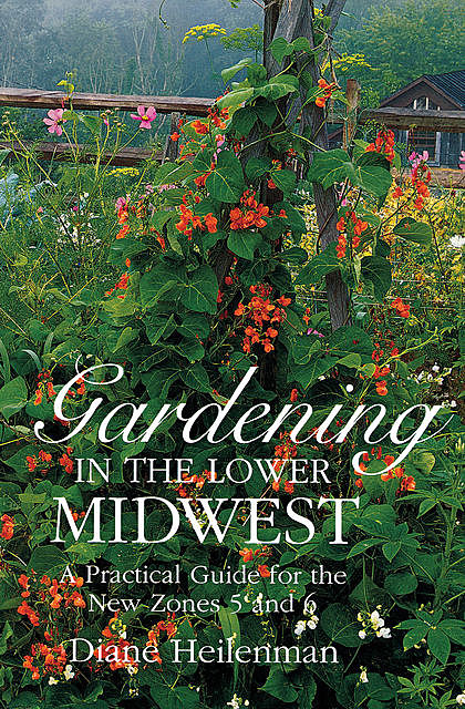 Gardening in the Lower Midwest, Diane Heilenman