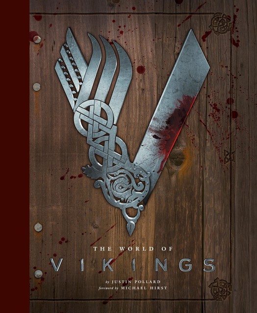 The World of Vikings, Justin Pollard