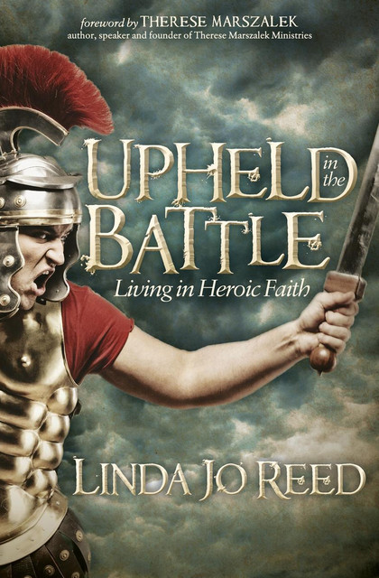 Upheld in the Battle, Linda Jo Reed