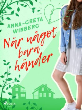När något bara händer, Anna-Greta Winberg