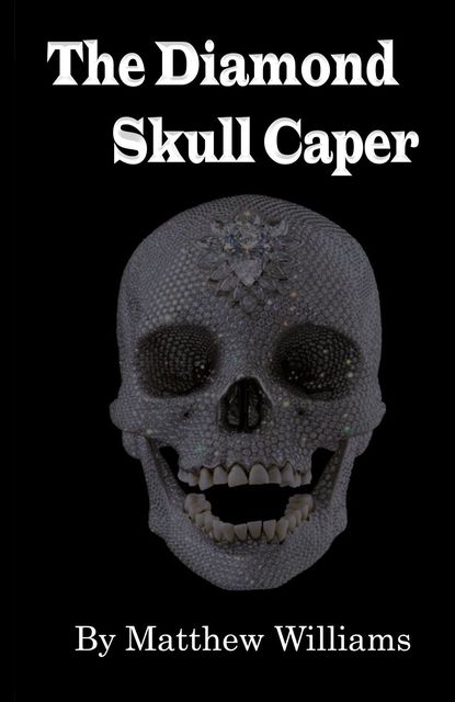 The Diamond Skull Caper, Matthew Williams