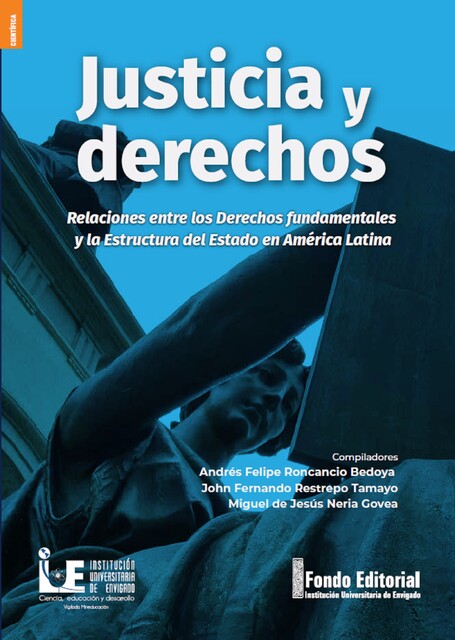 Justicia y derechos, Andrés Felipe Roncancio Bedoya, John Fernando Restrepo Tamayo, Miguel de Jesús Neria Govea