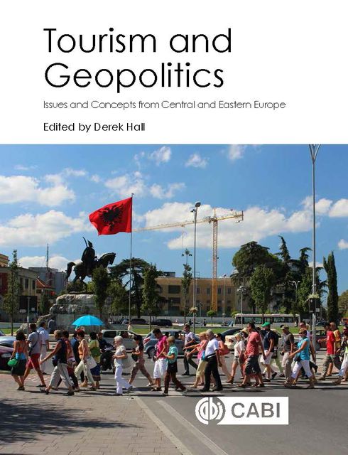 Tourism and Geopolitics, Derek Hall