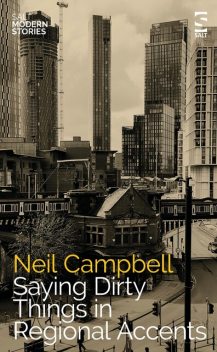 Saying Dirty Things in Regional Accents, Neil Campbell