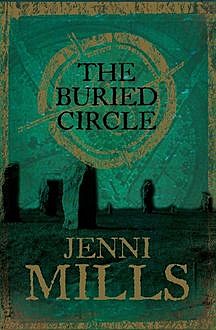 The Buried Circle, Jenni Mills