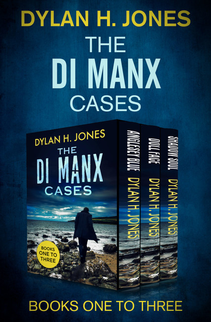 The DI Manx Cases Books One to Three, Dylan Jones