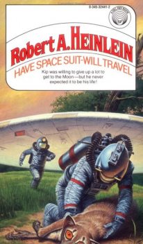 Have Space Suit - Will Travel, Robert A. Heinlein