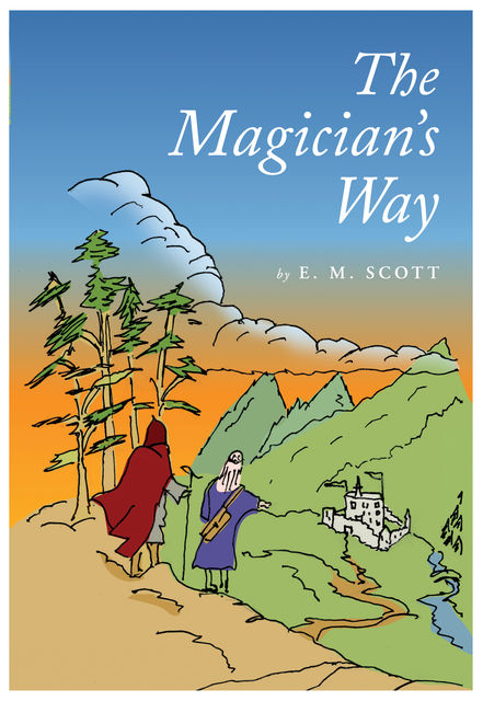 The Magician's Way, E.M.Scott