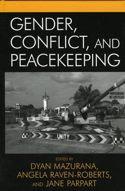 Gender, Conflict, and Peacekeeping, Dyan Mazurana