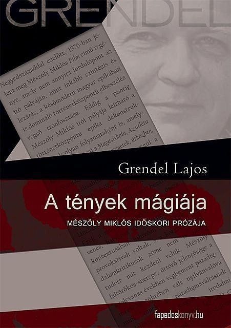 A tények mágiája, Grendel Lajos