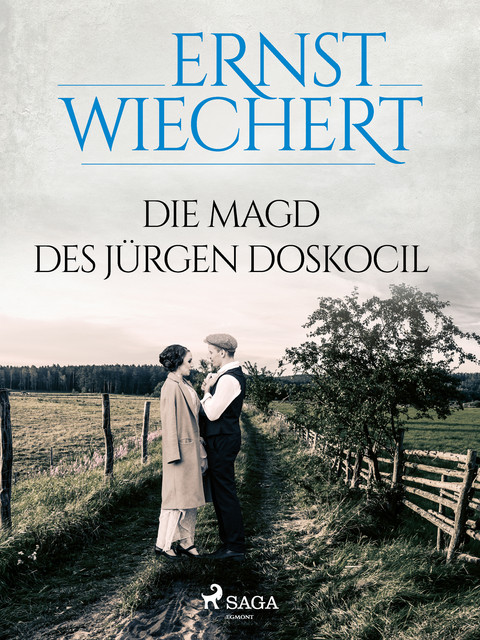 Die Magd des Jürgen Doskocil, Ernst Wiechert