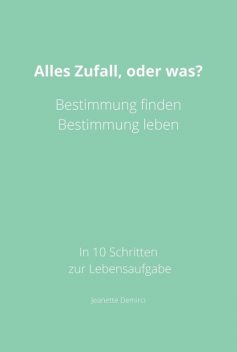 Alles Zufall, oder was, Jeanette Demirci