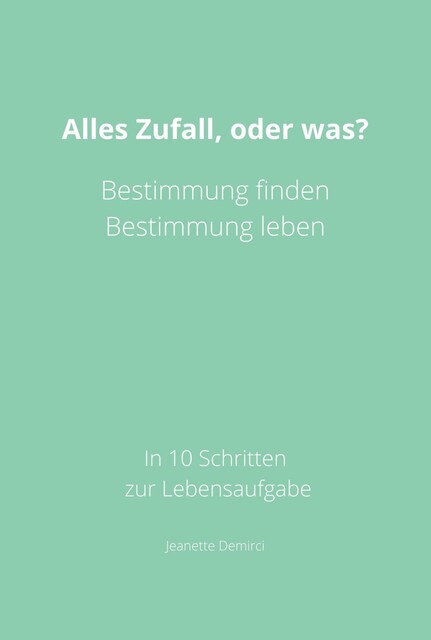 Alles Zufall, oder was, Jeanette Demirci