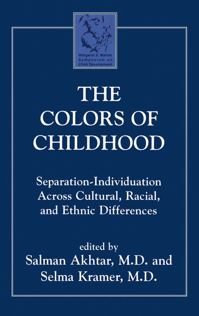 The Colors of Childhood, Salman Akhtar, Selma Kramer