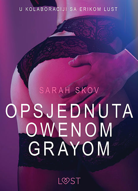 Opsjednuta Owenom Grayom, Sarah Skov