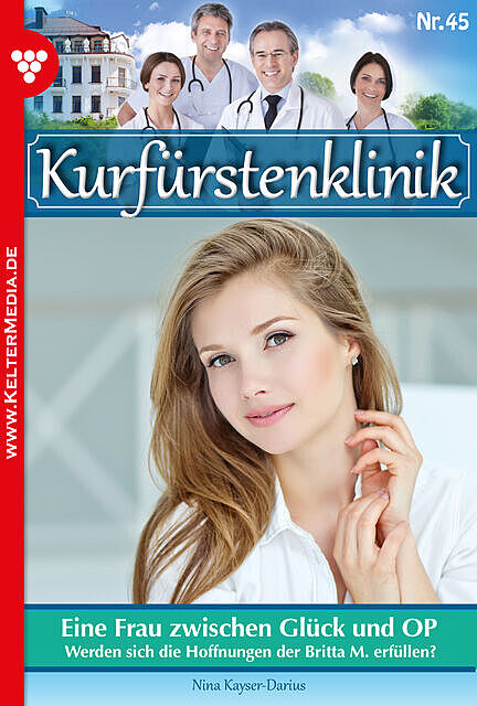 Kurfürstenklinik 45 – Arztroman, Nina Kayser-Darius