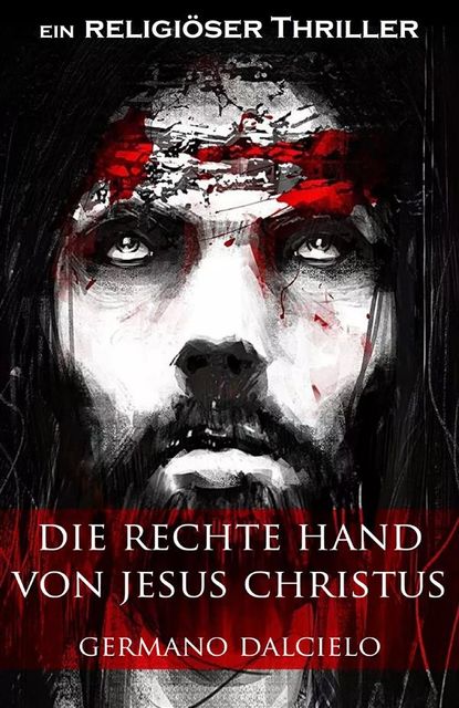 Die rechte Hand Jesu Christi, Germano Dalcielo