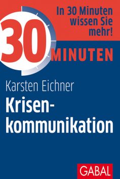 30 Minuten Krisenkommunikation, Karsten Eichner