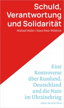 Schuld, Verantwortung und Solidarität, Michael Haller, Hans-Peter Waldrich