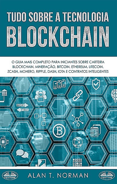 Tudo Sobre A Tecnologia Blockchain, Alan T. Norman