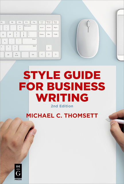 Style Guide for Business Writing, Michael C.Thomsett