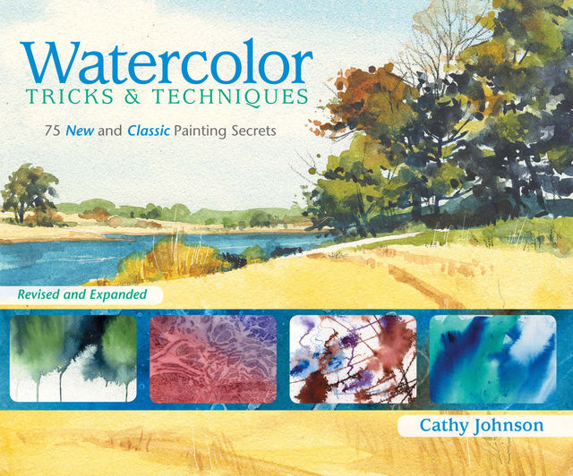 Watercolor Tricks & Techniques, Cathy Johnson
