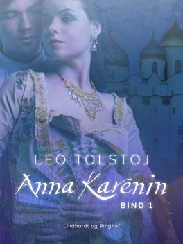 Anna Karenin. Bind 1, Lev Tolstoj