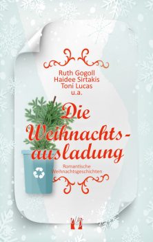 Die Weihnachtsausladung, Ruth Gogoll, Toni Lucas, Haidee Sirtakis, u.a.