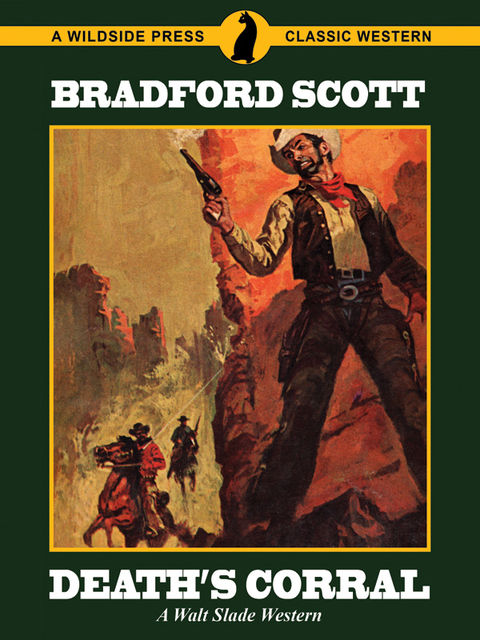 Death's Corral: A Walt Slade Western, Bradford Scott