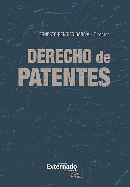 Derecho de Patentes, Ernesto Rengifo García