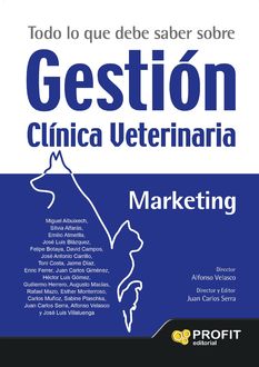 Todo lo que debe saber sobre Gestión Clínica Veterinaria, Alfonso Velasco Franco, Juan Carlos Serra Bosch