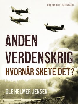 Anden verdenskrig. Hvornår skete det, Ole Jensen