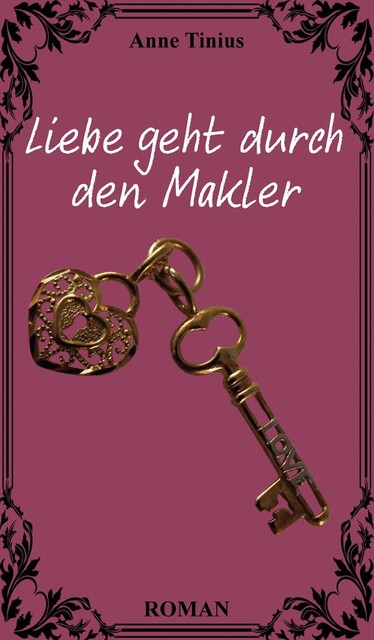 Liebe geht durch den Makler, Anne Tinius