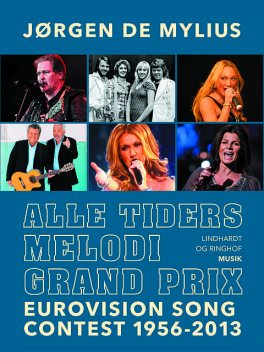 Alle tiders Melodi Grand Prix. Eurovision Song Contest 1956–2013, Jørgen de Mylius