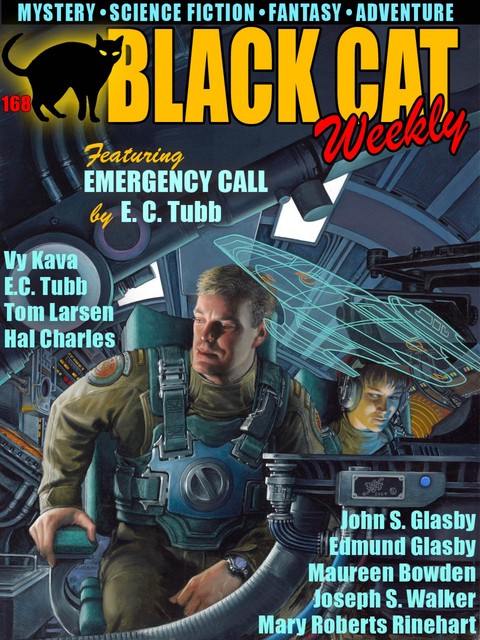 Black Cat Weekly #168, E.C.Tubb, Mary Roberts Rinehart, John Glasby, Edmund Glasby, Hal Charles, Nelson S. Bond, Tom Larsen, Joseph S. Walker, Maureen Bowden, Vy Kava