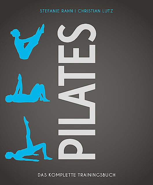 Pilates, Christian Lutz, Stefanie Rahn
