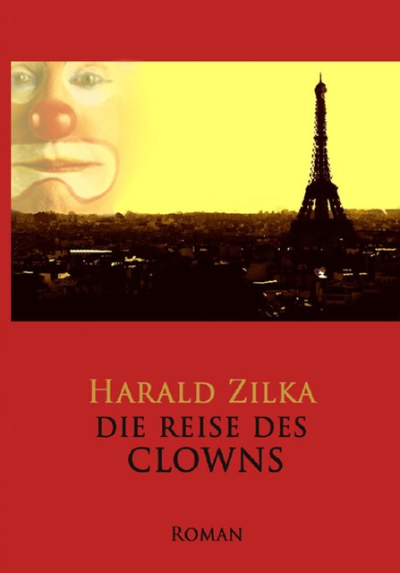 Die Reise des Clowns, Harald Zilka