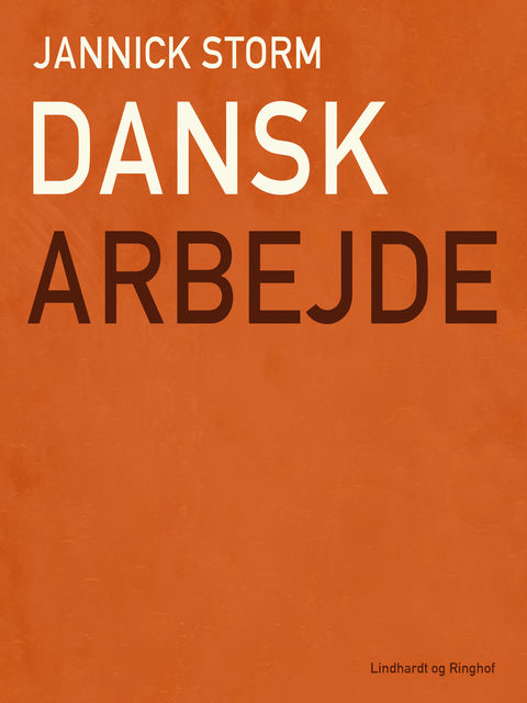 Dansk arbejde, Jannick Storm