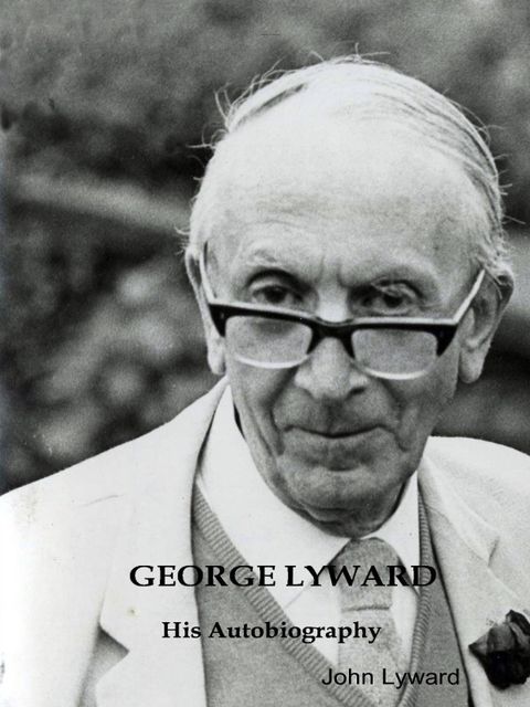 George Lyward: His Autobiography, John Lyward