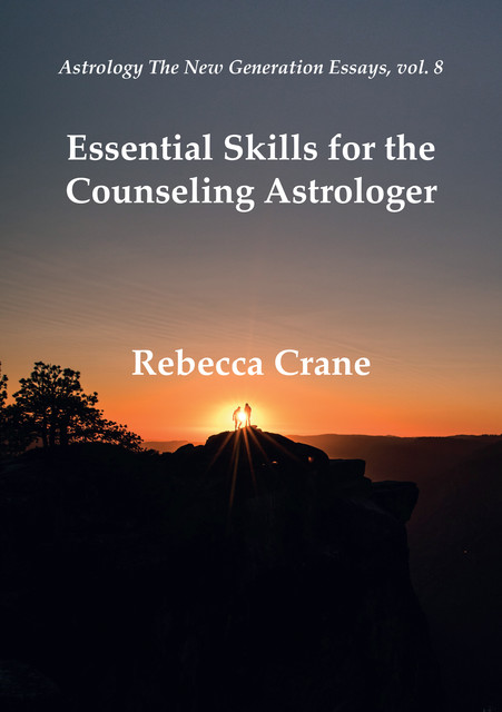Essential Skills for the Counseling Astrologer, Rebecca Crane