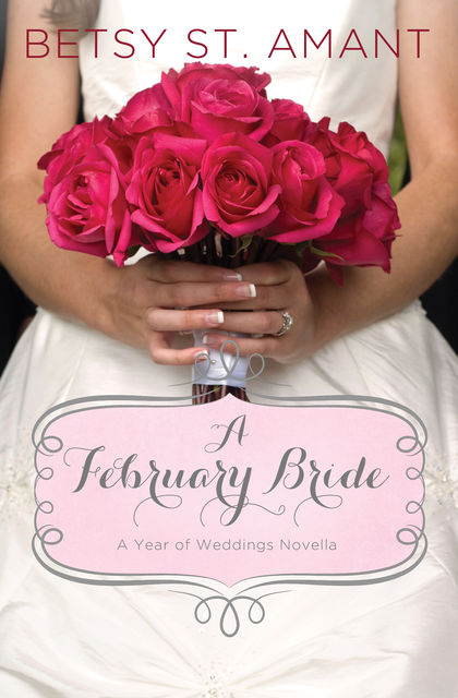 A February Bride, Betsy St. Amant