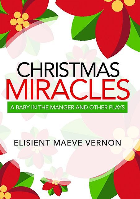 Christmas Miracles, Elisient Maeve Vernon