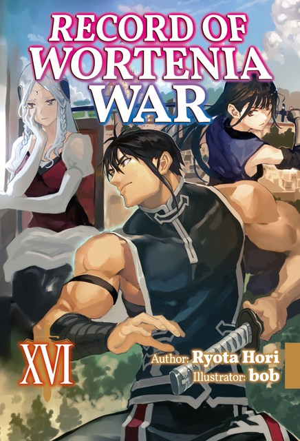Record of Wortenia War: Volume 16, Ryota Hori