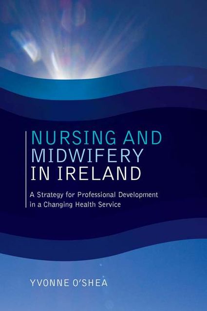 Nursing and Midwifery in Ireland, Yvonne O'Shea