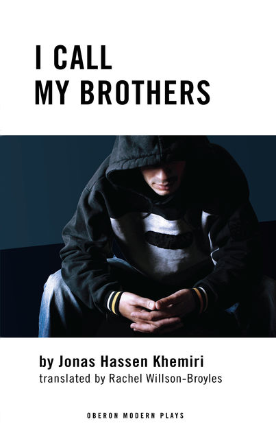 I Call my Brothers, Jonas Hassen Khemiri, Rachel Willson-Broyles